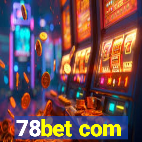 78bet com